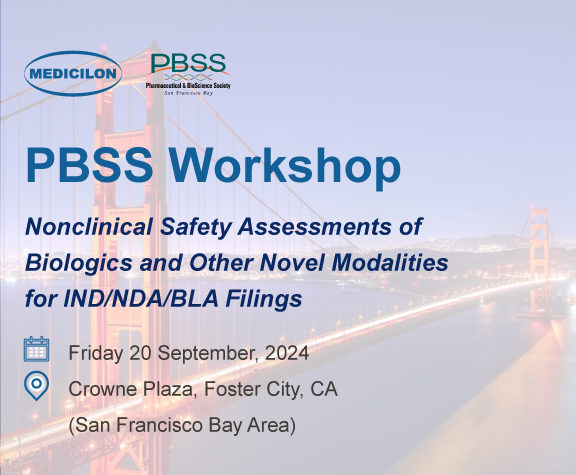 PBSS Workshop——Nonclinical Safety Assessments of Biologics and Other Novel Modalities for IND/NDA/BLA Filings